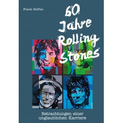 60 Jahre Rolling Stones - Betrachtungen einer unglaublichen Karriere