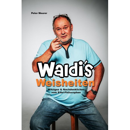 Waldi´s Weisheiten